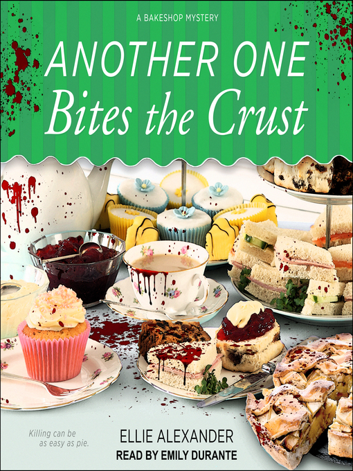 Title details for Another One Bites the Crust by Ellie Alexander - Wait list